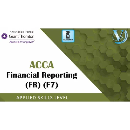 ACCA Skill Level F7-Financial Reporting (FR) LIVE BATCH: Video Lecture By CA Avanti Jog