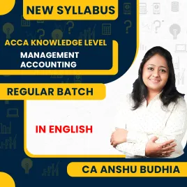 ACCA Knowledge Level Management Accounting (MA) : Video Lecture By CA Anshu Budhia ACCA Knowledge Level Management Accounting (MA) : Video Lecture By CA Anshu Budhia