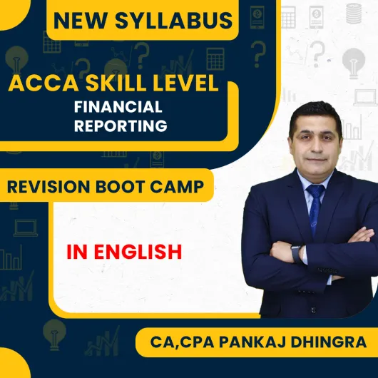 ACCA Skill – Financial Reporting (FR) Revision Boot Camp with Video Question Marathon By CA,CPA Pankaj Dhingra ACCA Skill – Financial Reporting (FR) Revision Boot Camp with Video Question Marathon By CA,CPA Pankaj Dhingra
