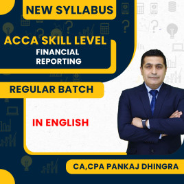 ACCA Skill – Financial Reporting (FR) Full Course By CA,CPA Pankaj Dhingra