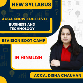 ACCA Knowledge Level – Business and Technology Revision Boot Camp with Video Question Marathon By Disha Chauhan