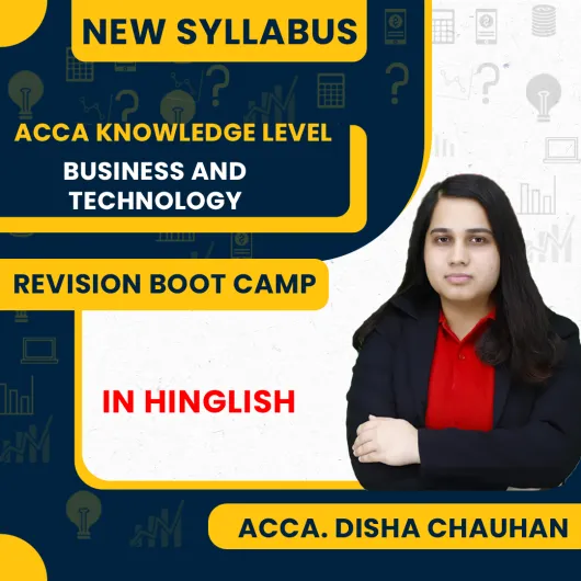 ACCA Knowledge Level – Business and Technology Revision Boot Camp with Video Question Marathon By Disha Chauhan