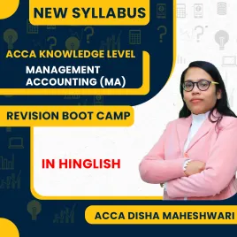 ACCA Knowledge – Management Accounting (MA) Revision Boot Camp with Video Question Marathon By Disha Maheshwari ACCA Knowledge – Management Accounting (MA) Revision Boot Camp with Video Question Marathon By Disha Maheshwari