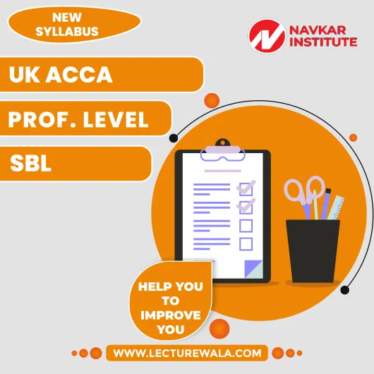 UK ACCA Level 3 (Professional Level) Structured Business Leadership (SBL) Full Course By Navkar Digital Institute 