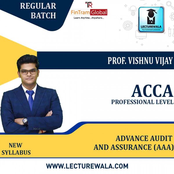 ACCA Professional Level– Advance Audit and Assurance (AAA) – International (ENGLISH)Full Course Lectures+ Revision Boot Camp + Study Material By Prof. Vishnu Vijay (For Dec-23)