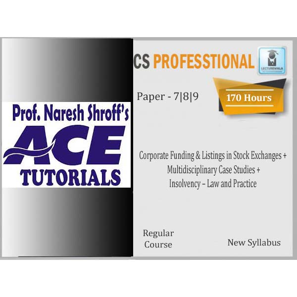 CS Professional (Paper 7,8,9) Combo Regular Course By Ace Tutorial : Online Classes