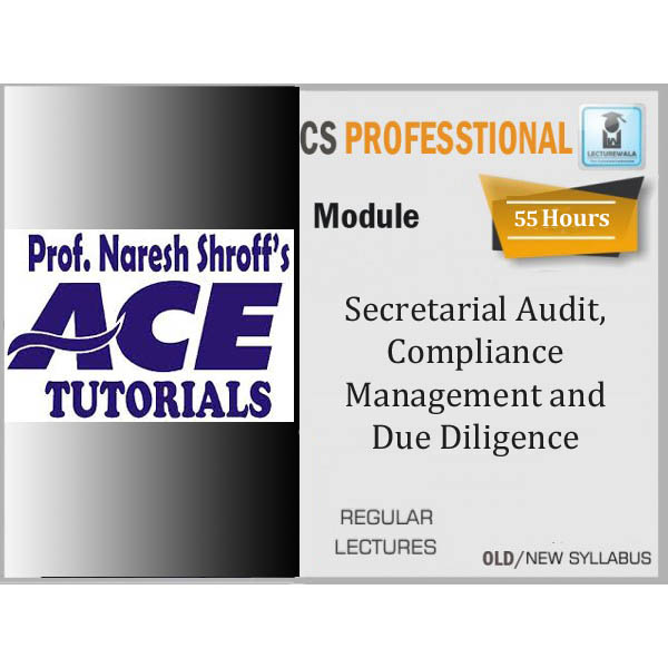 CS Professional Paper 4 Secretarial Audit, Compliance Management and Due Diligence Regular Course By Ace Tutorial : Online Classes 