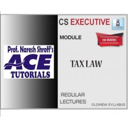 CS Executive Tax Laws Regular Course : Video Lecture + E-Book By Ace Tutorial (For Dec. 2020)