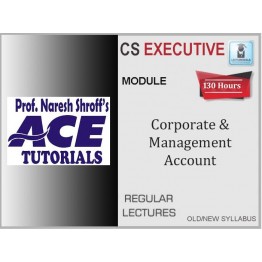 CS Executive Corporate & Management Accounting Regular Course : Video Lecture + E-Book By Ace Tutorial (For  Dec 2022)