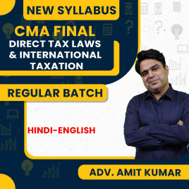 Advocate Amit Kumar Paper 15 Group-3 Direct Tax Laws and International Taxation Regular Classes For CMA Final Online Classes