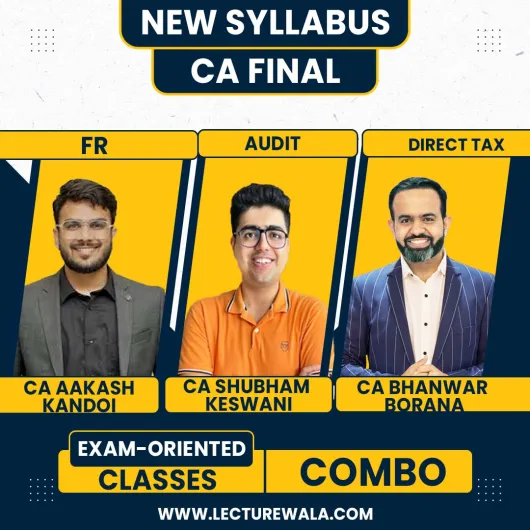 CA Aakash Kandoi FR,CA Bhanwar Borana Direct Tax & CA Shubham Keswani Audit Exam Oriented Full English Combo Classes For CA Final