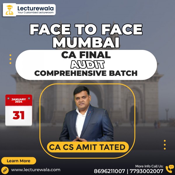 CA Final new Syllabus Audit COMPREHENSIVE BATCH by CA Amit Tated: Face TO Face / Live @ Home.