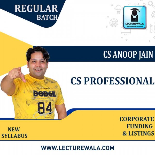 CS Anoop Jain Corporate Funding & Listings Old SchemeRegular Online Classes For CS Professional: Online Classes
