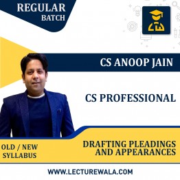 CS Professional Drafting Pleadings and Appearances New Syllabus Regular Course : Video Lecture + Study Material by CS Anoop Jain : Google Drive & Pen Drive