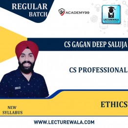 CS Professional Ethics New Syllabus Regular Course : Video Lecture + Study Material by CS Gagan Deep Saluja (For Dec 2021, June 2022, Dec 2022)