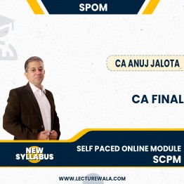 CA FInal SCMPE -Self Paced Course Regular Classes By CA Anuj Jalota : Online Classes