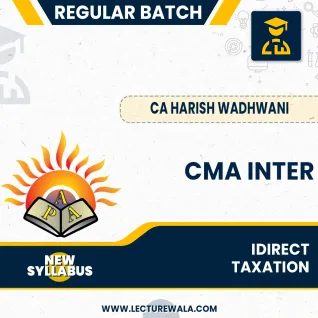 CMA Inter New Syllabus Indirect taxation Regular Batch By CA Harish Wadhwani : Online Classes  CMA Inter New Syllabus Indirect taxation Regular Batch By CA Harish Wadhwani : Online Classes