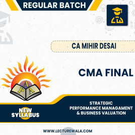CMA Final New Syllabus Strategic Performance Management &amp; Business Valuation Regular batch By CA Mihir Desai: Online Classes