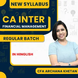 CFA Archana Khetan Financial Management Regular Online Classes For CA Inter: Online Classes CFA Archana Khetan Financial Management Regular Online Classes For CA Inter: Online Classes