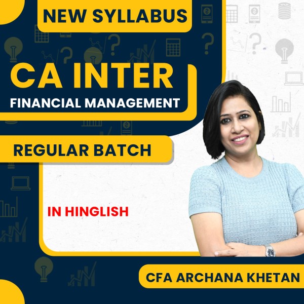 CFA Archana Khetan Financial Management Regular Online Classes For CA Inter: Online Classes