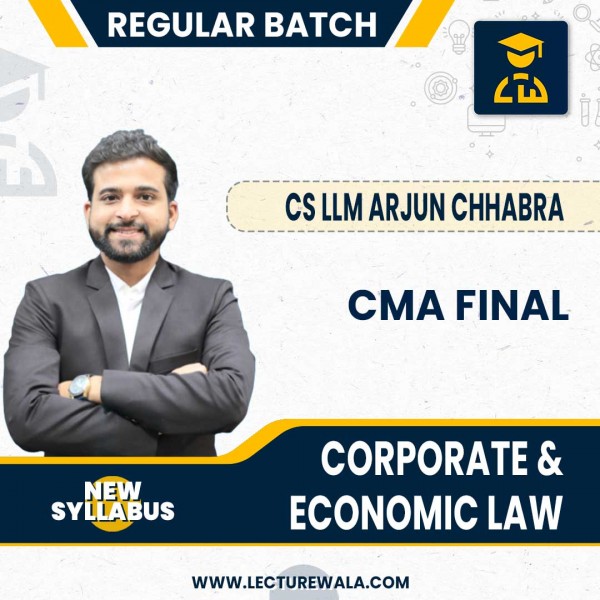 CMA Final Corporate & Economic  Law  By CS LLM Arjun Chhabra : Google Drive / Online Classes 