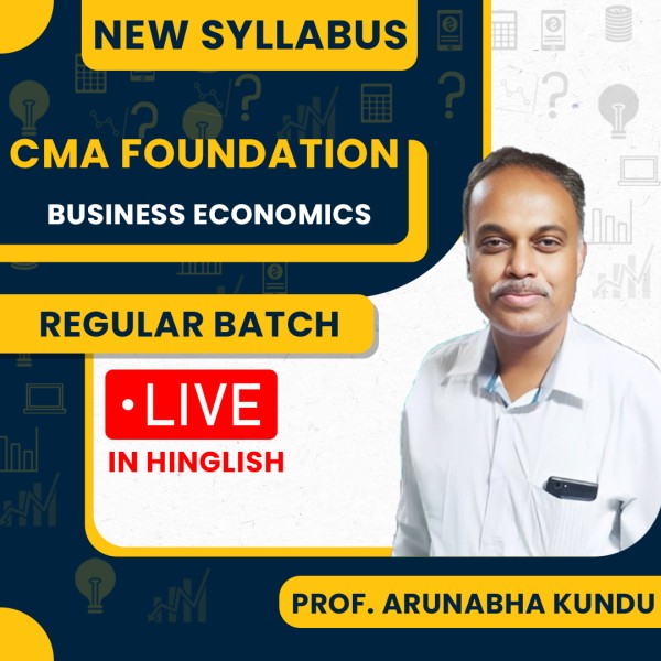  Arunabha Kundu Economics Regular Live Classes For CMA Foundation : Live Online Classes