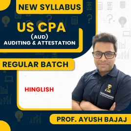 US CPA - Auditing and Attestation (AUD) Regular Course By Aayush Bajaj