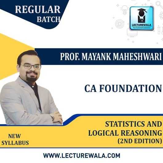 CA Foundation Statistics And Logical Reasoning (2nd Edition) : Study Material By Mayank Maheshwari ( May 2022)