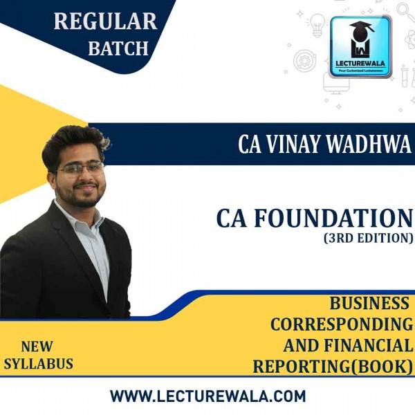 CA Foundation Business Corresponding and Financial  Responding (3rd Edition) : Study Material By CA Vinay Wadhwa ( May 2022)