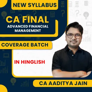 CA Final New Syllabus AFM Instant Success 100% Coverage Batch By CA Aaditya Jain: Online Classes CA Final New Syllabus AFM Instant Success 100% Coverage Batch By CA Aaditya Jain: Online Classes