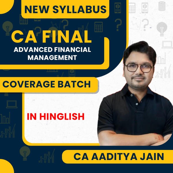 CA Final New Syllabus AFM Instant Success 100% Coverage Batch By CA Aaditya Jain: Online Classes