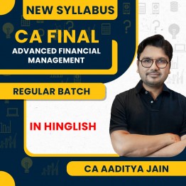 CA Final New Syllabus Advanced Financial Management (AFM) Regular Classes By CA Aaditya Jain: Online Classes