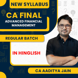 CA Aaditya Jain Advanced Financial Management (AFM) New Syllabus Comprehensive Regular Batch Online Classes For CA Final