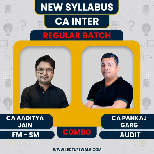 CA Inter New Syllabus Audit & FM SM Combo Regular Course By CA Pankaj garg & CA Aaditya Jain: Online Classes.