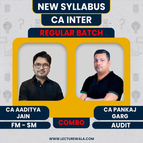 CA Inter New Syllabus Audit &  FM SM Combo  Regular Course By CA Pankaj garg & CA Aaditya Jain: Online Classes.