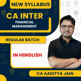 CA Aaditya Jain Financial Management (FM) Regular Batch Online Classes For CA Inter CA Aaditya Jain Financial Management (FM) Regular Batch Online Classes For CA Inter