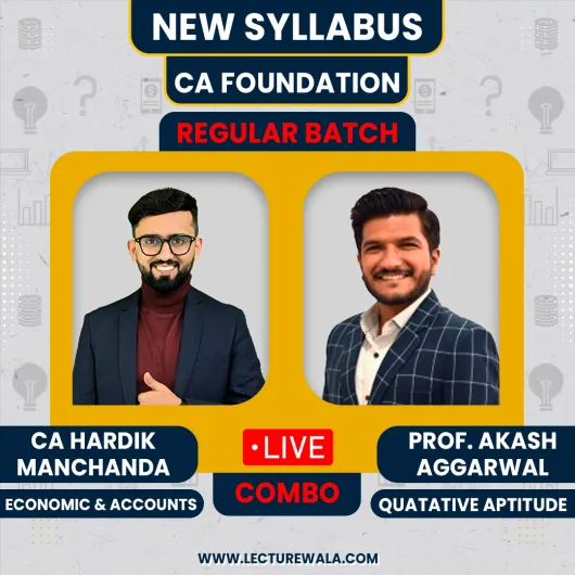 CA Foundation Accounts Economics, Quantative Aptitude Live Batch By CA Hardik Manchanda & Prof. Aaksh Aggarwal : Live / Online Classes CA Foundation Accounts Economics, Quantative Aptitude Live Batch By CA Hardik Manchanda & Prof. Aaksh Aggarwal : Live / Online Classes