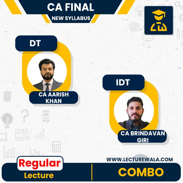 CA Final New Syllabus DT + IDT Combo Regular Course By  CA Brindavan Giri & CA Aarish Khan: Online Classes
