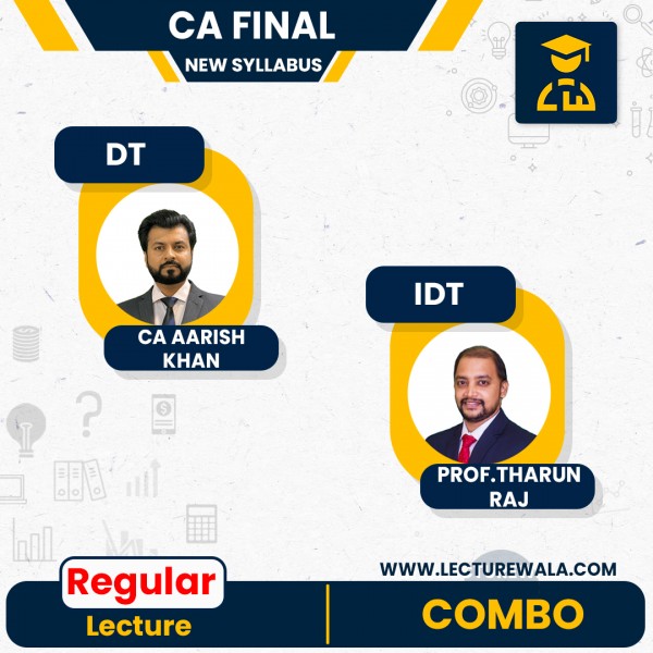 CA Final New Syllabus DT + IDT Combo Regular Course In English By Prof.Tharun Raj & CA Aarish Khan: Online Classes