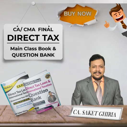 CA Saket Ghiria Direct Tax Main Class Book + Question Bank Combo For CA/CMA Final Online Study Material