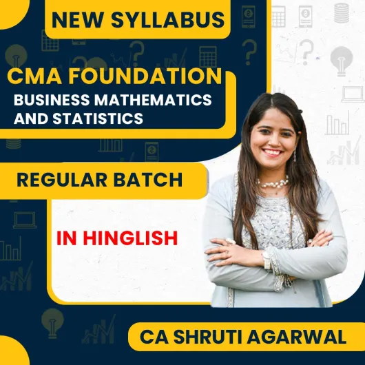 CA Shruti Agarwal Business Mathematics and Statistics Regular Online Classes For CMA Foundation: Online Classes.