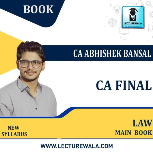CA Final Law Main Book By CA Abhishek Bansal : Study Material.