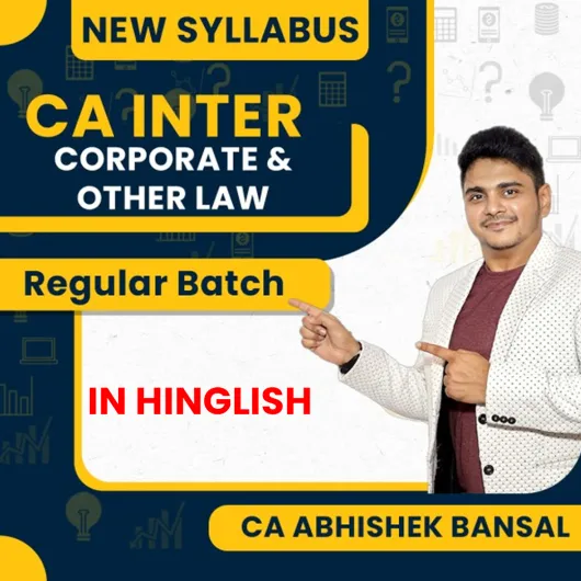 CA Abhishek Bansal Corporate & Other Law New Syllabus Regular Classes For CA Inter