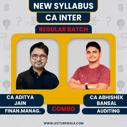 CA Abhishek Bansal Auditing & CA Aditya Jain Financial Management regular Online Combo Classes For CA inter