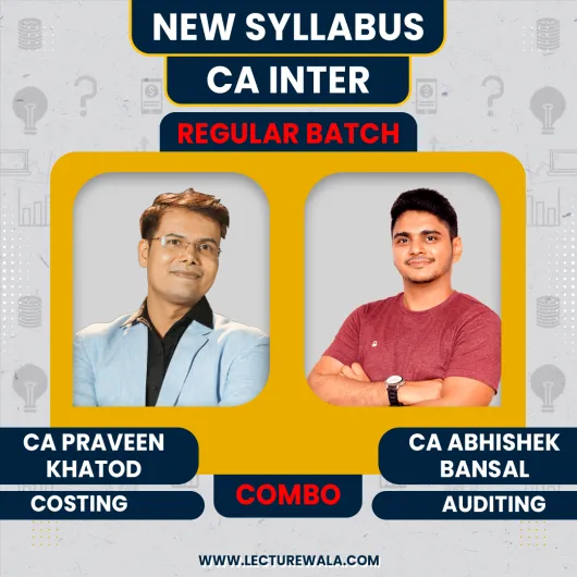 CA Abhishek Bansal Auditing & CA Praveen Khatod Costing Regular Online Combo Classes For Ca inter