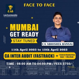 CA INTER  Audit Fast track Face To Face Batch in MUMBAI  By CA Abhishek Bansal ( For May 2023)