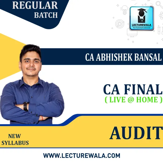 CA Final Audit Regular Course by CA Abhishek Bansal : Onlive live Classes.