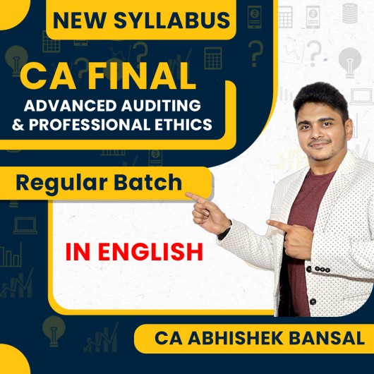 CA Abhishek Bansal Advanced Auditing & Professional Ethics Regular Classes In English For CA Final : Online Classes