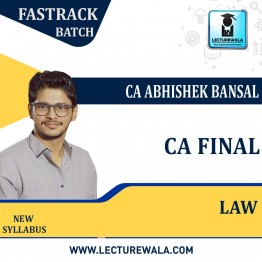 CA Final Law Fastrack Batch New Syllabus : Video Lecture + Study Material  By CA Abhishek Bansal  (For  Nov  2022 & May/Nov 2023)