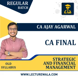 CA Final SFM New Regular Course By CA Ajay Agarwal : Online classes. CA Final SFM New Regular Course By CA Ajay Agarwal : Online classes.